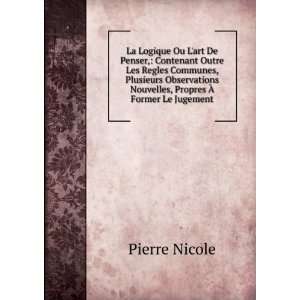   Nouvelles, Propres Ã? Former Le Jugement Pierre Nicole Books