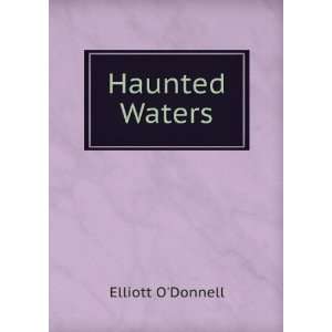  Haunted Waters Elliott ODonnell Books