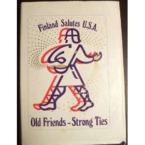  Old Friends  Strong Ties [Finland Salutes U.S.a. ] Vilho 