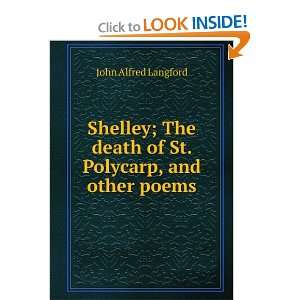   death of St. Polycarp, and other poems John Alfred Langford Books