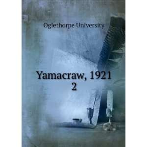  Yamacraw, 1921. 2 Oglethorpe University Books