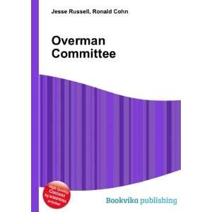  Overman Committee Ronald Cohn Jesse Russell Books