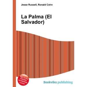  La Palma (El Salvador) Ronald Cohn Jesse Russell Books