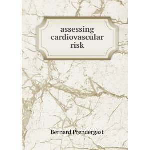  assessing cardiovascular risk Bernard Prendergast Books