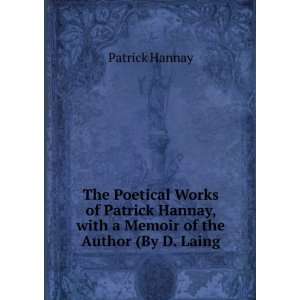   , with a Memoir of the Author (By D. Laing Patrick Hannay Books