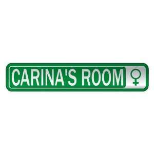   CARINA S ROOM  STREET SIGN NAME