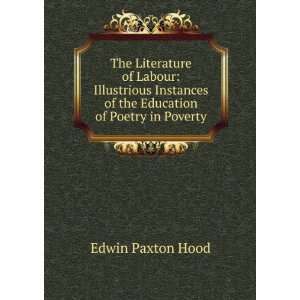   of the Education of Poetry in Poverty Edwin Paxton Hood Books