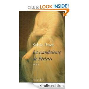 La scandaleuse de Périclès (French Edition) Sylvie PEREZ  