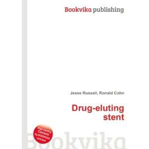  Drug eluting stent Ronald Cohn Jesse Russell Books