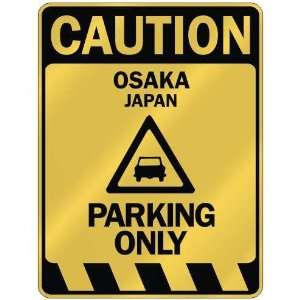     CAUTION OSAKA PARKING ONLY  PARKING SIGN JAPAN