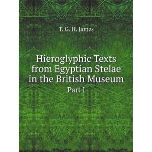  Hieroglyphic Texts from Egyptian Stelae in the British 
