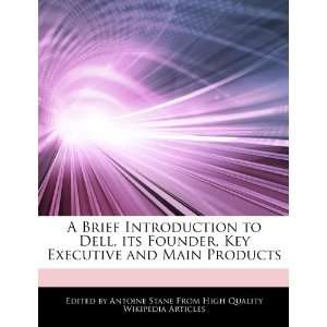   Key Executive and Main Products (9781276176491) Antoine Stane Books