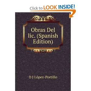   Del lic. (Spanish Edition) D J LÃ³pez Portillo  Books