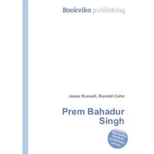  Prem Bahadur Singh Ronald Cohn Jesse Russell Books