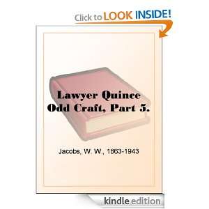 Lawyer Quince Odd Craft, Part 5. W. W. (William Wymark) Jacobs 