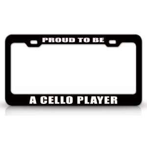 PROUD TO BE A CELLO PLAYER Occupational Career, High Quality STEEL 