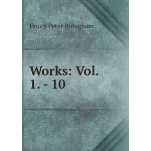  Works Vol. 1.   10. Henry Peter Brougham Books