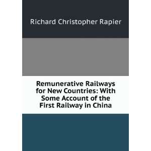   of the First Railway in China Richard Christopher Rapier Books