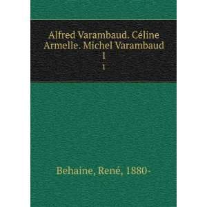   CÃ©line Armelle. Michel Varambaud. 1 RenÃ©, 1880  Behaine Books