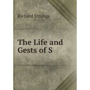  The Life and Gests of S Richard Strange Books