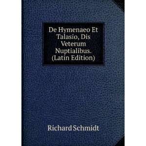   , Dis Veterum Nuptialibus. (Latin Edition) Richard Schmidt Books