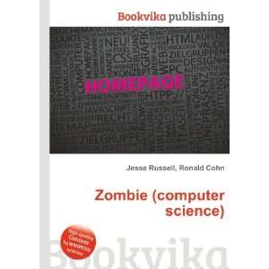  Zombie (computer science) Ronald Cohn Jesse Russell 