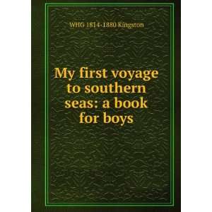  My first voyage to southern seas a book for boys WHG 