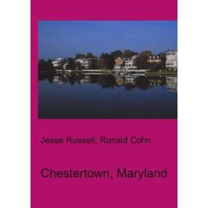  Chestertown, Maryland Ronald Cohn Jesse Russell Books