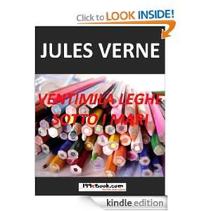 Ventimila Leghe Sotto i Mari (Italian Edition) Jules Verne  