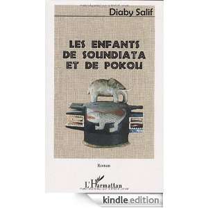 Les enfants de Soundiata et de Pokou (French Edition) Diaby Salif 