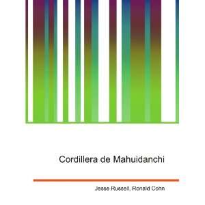    Cordillera de Mahuidanchi Ronald Cohn Jesse Russell Books
