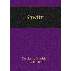 Sawitri Friedrich, 1788 1866 RuÌ?ckert  Books