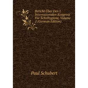   FÃ¼r Schulhygiene, Volume 2 (German Edition) Paul Schubert Books