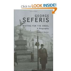  George Seferis Waiting for the Angel, A Biography 