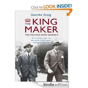 The King Maker Geordie Greig  Kindle Store