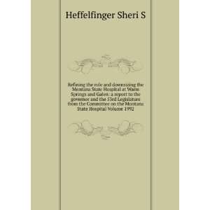   on the Montana State Hospital Volume 1992 Heffelfinger Sheri S Books