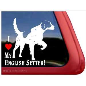  I Love My English Setter ~ English Setter Vinyl Window 