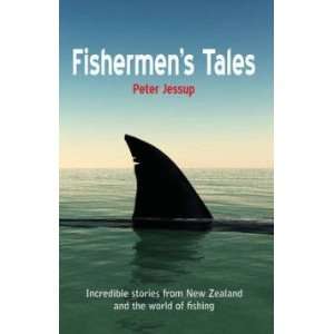  Fishermen’s Tales Peter Jessup Books