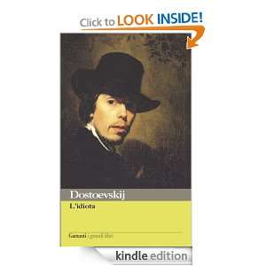 idiota (I grandi libri) (Italian Edition) Fëdor Dostoevskij, L 