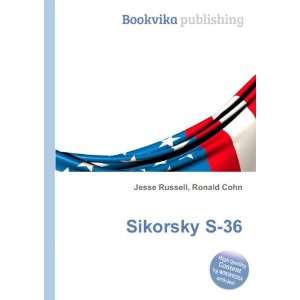 Sikorsky S 36 Ronald Cohn Jesse Russell  Books