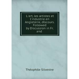   . Followed by Discussion in Fr. and . ThÃ©ophile Silvestre Books