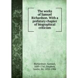    Samuel, 1689 1761,Stephen, Leslie, Sir, 1832 1904 Richardson Books