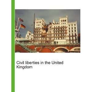  Civil liberties in the United Kingdom Ronald Cohn Jesse 