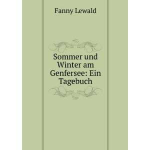  Sommer und Winter am Genfersee Ein Tagebuch Fanny Lewald Books