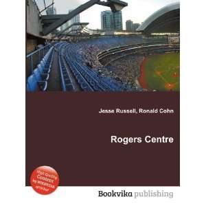  Rogers Centre Ronald Cohn Jesse Russell Books