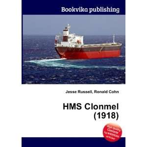  HMS Clonmel (1918) Ronald Cohn Jesse Russell Books