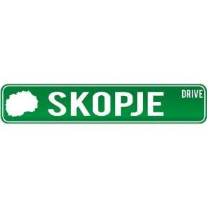  New  Skopje Drive   Sign / Signs  Macedonia Street Sign 