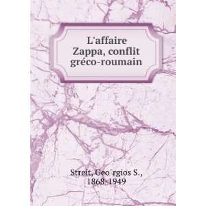   , conflit greÌco roumain GeoÌrgios S., 1868 1949 Streit Books