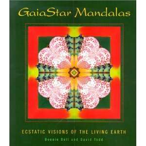  Ecstatic Visions of the Living Earth [Paperback] Bonnie Bell Books