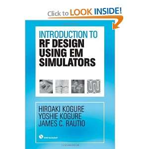 Introduction to RF Design Using EM Simulators (Artech House Microwave 